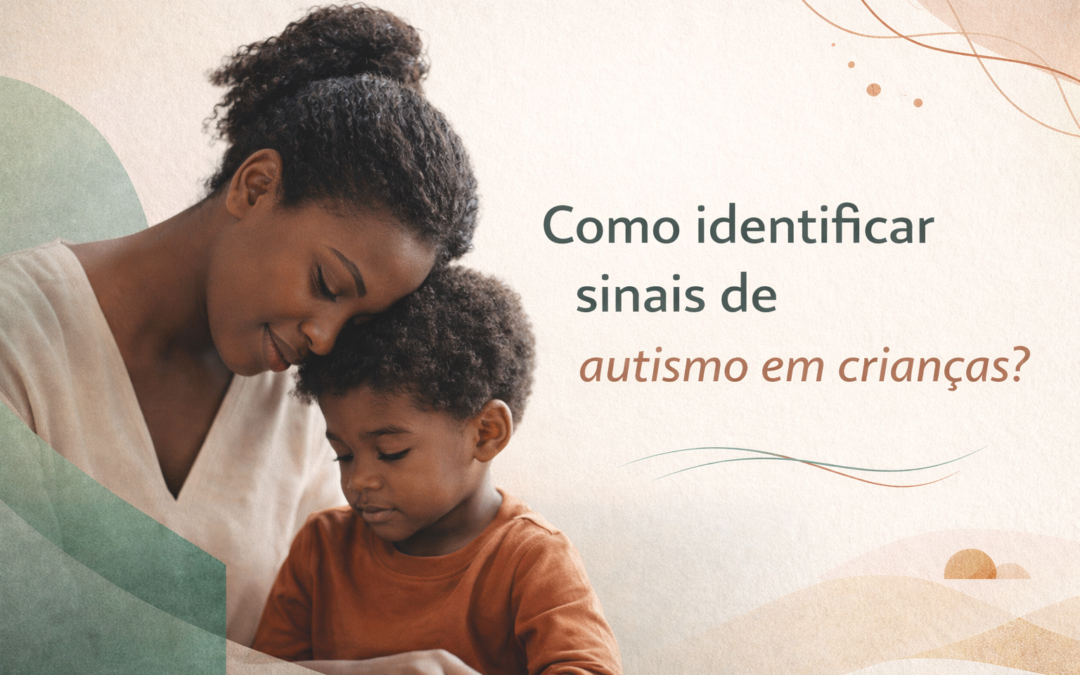 Como identificar sinais de autismo em crianças - blog